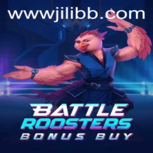 BattleRoostersBonusBuy: The Ultimate Gaming Experience by JiLiBB.COM