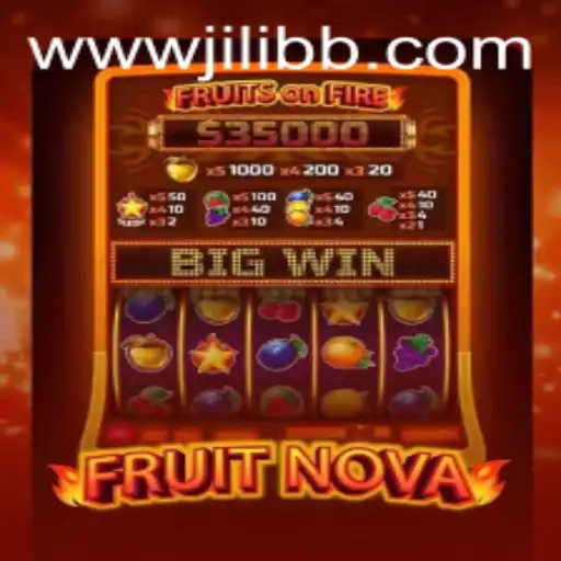 Exploring the Exciting World of FruitNova - A Juicy Journey by JiLiBB.COM